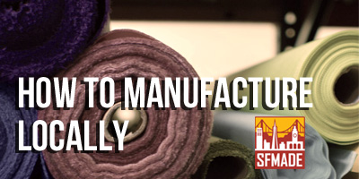 How to Manufacture Locally