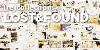 (re)collection: Lost & Found